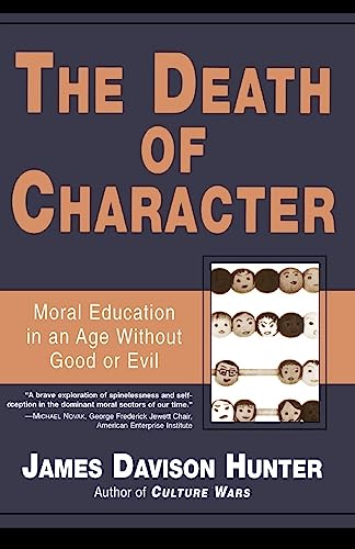 Imagen de archivo de The Death of Character: Moral Education in an Age Without Good or Evil a la venta por HPB-Movies