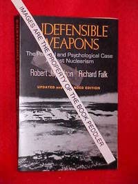 Indefensible Weapons: The Political And Psychological Case Against Nuclearism/ Updated Edition (9780465032358) by Lifton, Robert J.