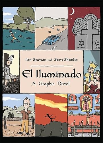 El Iluminado: A Graphic Novel (9780465032570) by Stavans, Ilan; Sheinkin, Steve