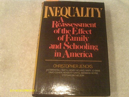 Beispielbild fr Inequality : A Reassessment of the Effect of Family and Schooling in America zum Verkauf von Better World Books