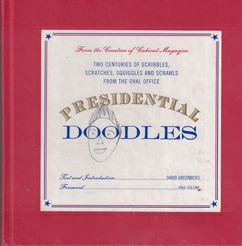 Imagen de archivo de Presidential Doodles: Two Centuries Of Scribbles, Scratches, Squiggles & Scrawls From The Oval Office a la venta por Granada Bookstore,            IOBA