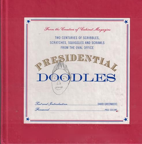 9780465032662: Presidential Doodles: Two Centuries of Scribbles, Scratches, Squiggles and Scrawls from the Oval Office