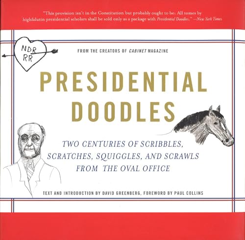 Imagen de archivo de Presidential Doodles: Two Centuries of Scribbles, Scratches, Squiggles, and Scrawls from the Oval Office squiggles & scrawls from the Oval Office a la venta por SecondSale