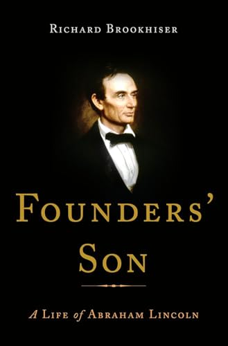 Stock image for Founders' Son: A Life of Abraham Lincoln for sale by ZBK Books