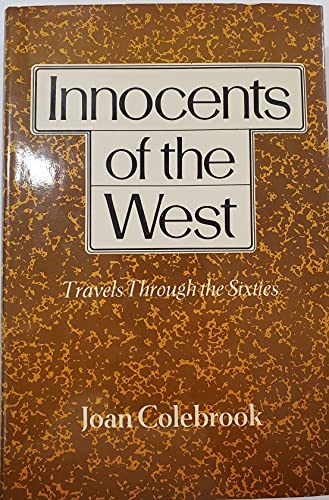 Stock image for Innocents of the West: Travels Through the Sixties for sale by Frank J. Raucci, Bookseller