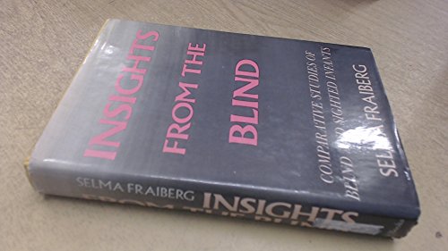 Imagen de archivo de Insights from the Blind : Developmental Studies of Blind Children a la venta por Better World Books