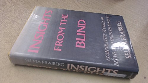 Insights from the Blind : Developmental Studies of Blind Insights from the Blind : Developmental Studies of Blind