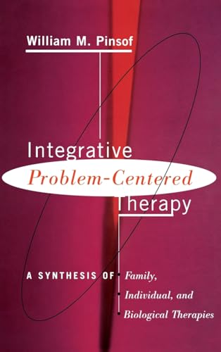 9780465033287: Integrative Problem-centered Therapy: A Synthesis Of Biological, Individual, And Family Therapy