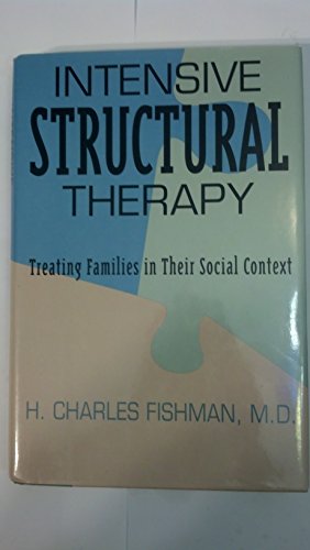 9780465033508: Intensive Structural Therapy: Treating Families in Their Social Context