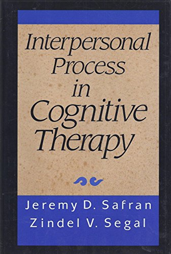 Beispielbild fr Interpersonal Process in Cognitive Therapy zum Verkauf von Better World Books