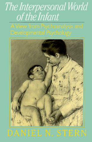 9780465034031: The Interpersonal World of the Infant: A View from Psychoanalysis and Developmental Psychology