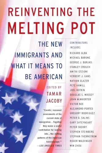 9780465036356: Reinventing the Melting Pot: The New Immigrants and What It Means To Be American