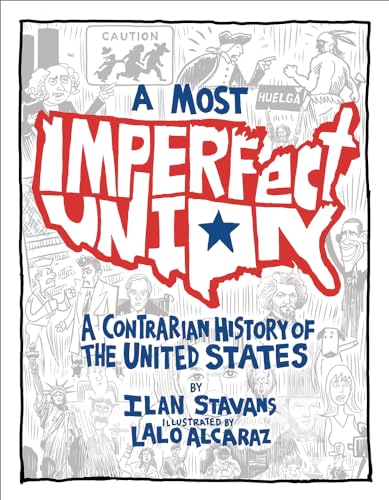 Beispielbild fr A Most Imperfect Union : A Contrarian History of the United States zum Verkauf von Better World Books