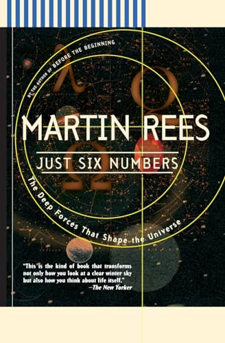 Beispielbild fr Just Six Numbers : The Deep Forces That Shape the Universe zum Verkauf von Better World Books