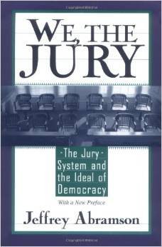 Stock image for We, The Jury: The Jury System And The Ideal Of Democracy for sale by SecondSale