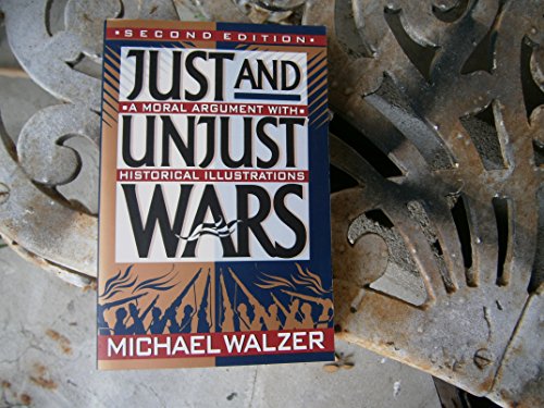9780465037018: Just And Unjust Wars: Incorporating The Lessons Of Operation Desert Storm