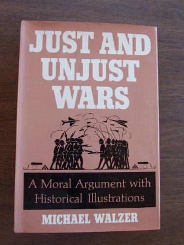 Just And Unjust Wars - Walzer, Michael