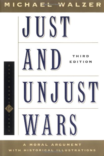 Imagen de archivo de Just and Unjust Wars: A Moral Argument With Historical Illustrations (Basic Books Classics) a la venta por More Than Words