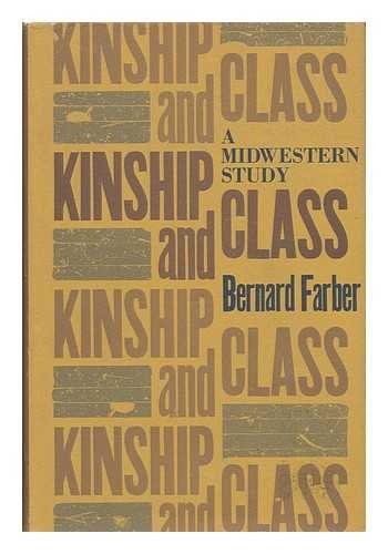 Imagen de archivo de Kinship and Class: A Midwestern Study a la venta por N. Fagin Books