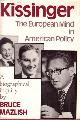 Imagen de archivo de Kissinger: The European Mind in American Policy a la venta por BookHolders