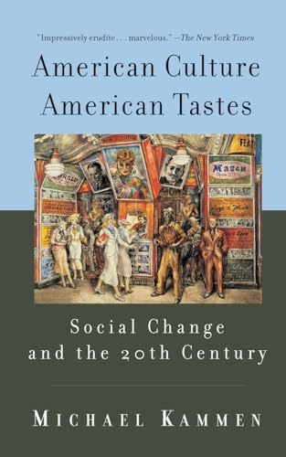 Beispielbild fr American Culture, American Tastes: Social Change and the 20th Century zum Verkauf von Wonder Book