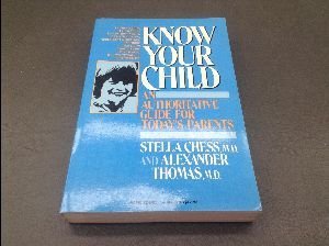 Imagen de archivo de Know Your Child : An Authoritative Guide for Today's Parents a la venta por Better World Books: West