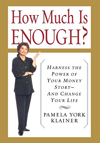 9780465037483: How Much Is Enough?: Harness the Power of Your Money Story