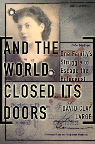 Beispielbild fr And the World Closed Its Doors : The Story of One Family Abandoned to the Holocaust zum Verkauf von Better World Books