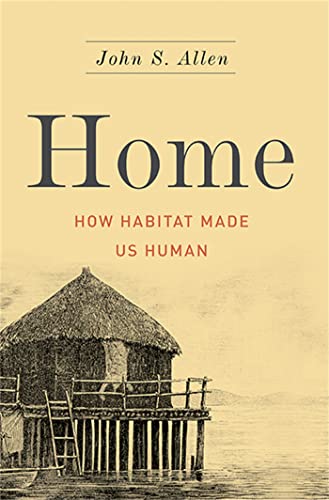 Beispielbild fr Home : How Habitat Made Us Human zum Verkauf von Better World Books