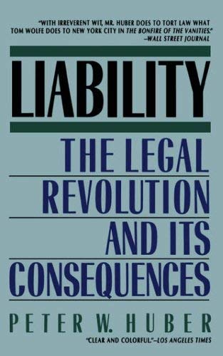 Beispielbild fr Liability: The Legal Revolution and Its Consequences zum Verkauf von Wonder Book