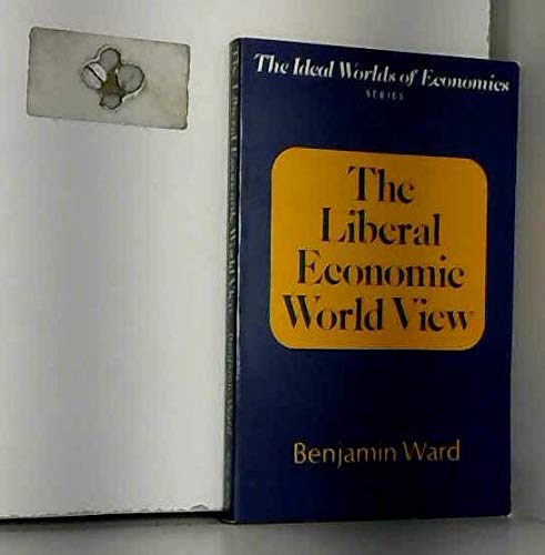 Imagen de archivo de The Ideal World of Economics: The Liberal Economic World View a la venta por George Cross Books