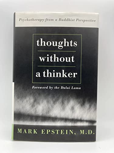 Beispielbild fr Thoughts without a Thinker: Psychotherapy from a Buddhist Perspective zum Verkauf von WorldofBooks