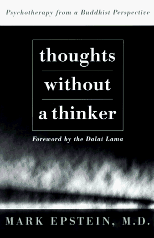 Stock image for Thoughts Without A Thinker: Psychotherapy From A Buddhist Perspective for sale by Jenson Books Inc