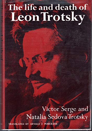 The Life and Death of Leon Trotsky (9780465039425) by Victor Serge; Natalia Sedova Trotsky