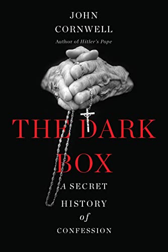 Beispielbild fr The Dark Box : A Secret History of Confession zum Verkauf von Better World Books