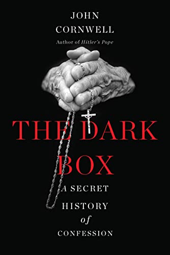 Stock image for The Dark Box: A Secret History of Confession for sale by Goldstone Books