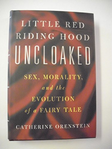 Stock image for Little Red Riding Hood Uncloaked Ten Moral Tales From The Forest for sale by HPB Inc.