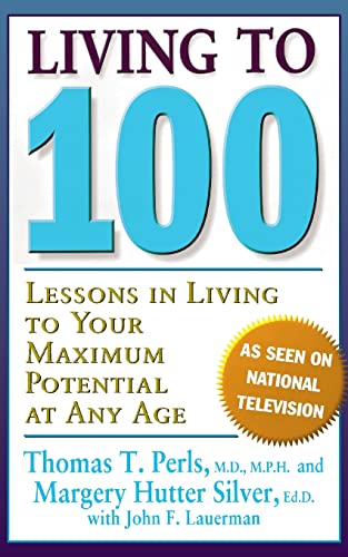 Beispielbild fr Living To 100 : Lessons in Living to Your Maximum Potential at Any Age zum Verkauf von Better World Books