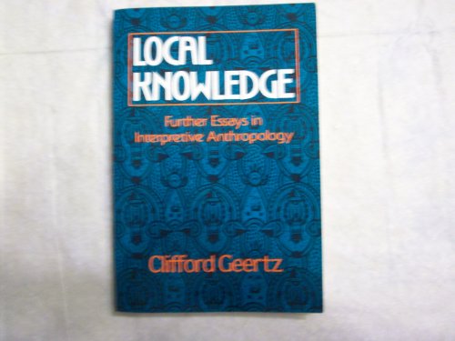 Stock image for Local Knowledge : Futher Essays in Interpretive Anthropology for sale by Better World Books