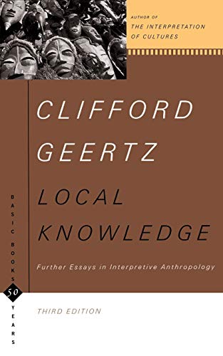 Beispielbild fr Local Knowledge: Further Essays In Interpretive Anthropology (Basic Books Classics) zum Verkauf von Wonder Book