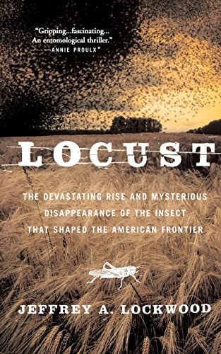 

Locust : The Devastating Rise and Mysterious Disappearance of the Insect That Shaped the American Frontier