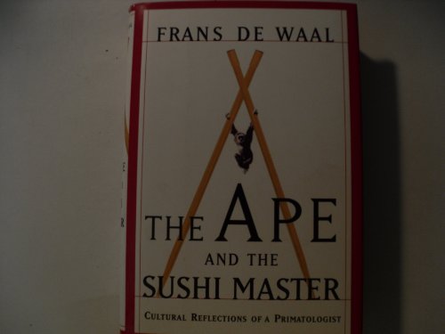 Beispielbild fr Ape and the Sushi Master : Reflections by a Primatologist zum Verkauf von Better World Books