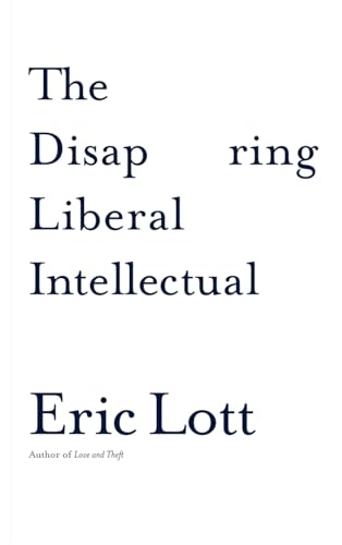 Stock image for The Disappearing Liberal Intellectual for sale by Better World Books