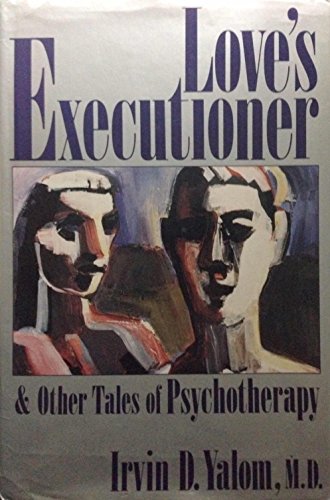 Beispielbild für Love's Executioner and Other Tales of Psychotherapy zum Verkauf von Discover Books