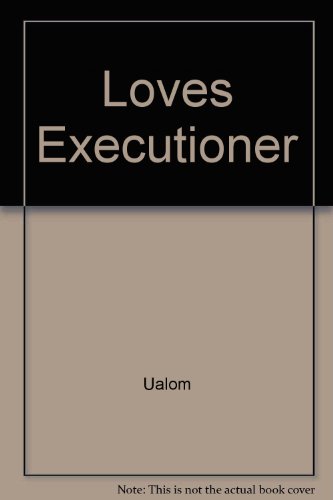 9780465042814: Loves Executioner