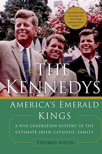 Stock image for The Kennedys: America's Emerald Kings : A Five-Generation History of the Ultimate Irish-Catholic Family for sale by Better World Books