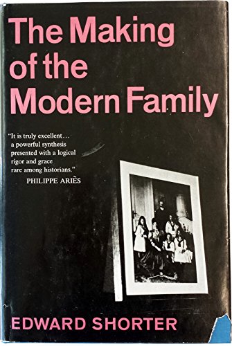 Beispielbild fr The Making of the Modern Family zum Verkauf von Better World Books