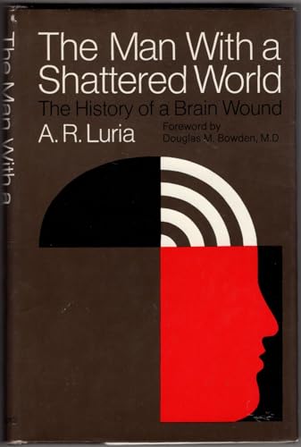 9780465043712: The Man With a Shattered World: The History of a Brain Wound