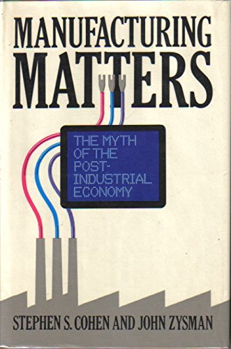 9780465043842: Manufacturing Matters