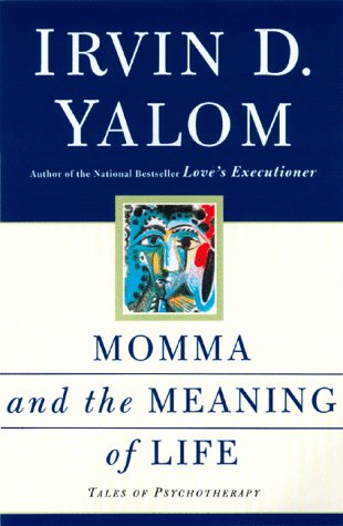 Beispielbild für Momma And The Meaning Of Life: Tales From Psychotherapy zum Verkauf von Discover Books